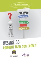 Mesure 3D : comment faire son choix ? conditions d'exploitation d'un moyen de mesure, notions de boucle métrologie, matrice d'aide au choix de mesure, exemple de technologies existantes et la typologie des machines. L’objectif de cet ouvrage est de balay